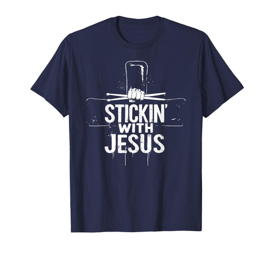 Stickin' With Jesus Drumming Lover Drums Drummer Christian T-Shirt