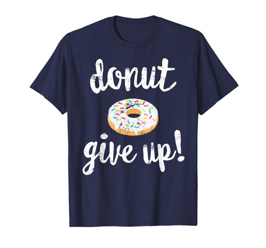 Donut Workout T-Shirt, Funny Doughnut Give Up Fitness T-Shirt
