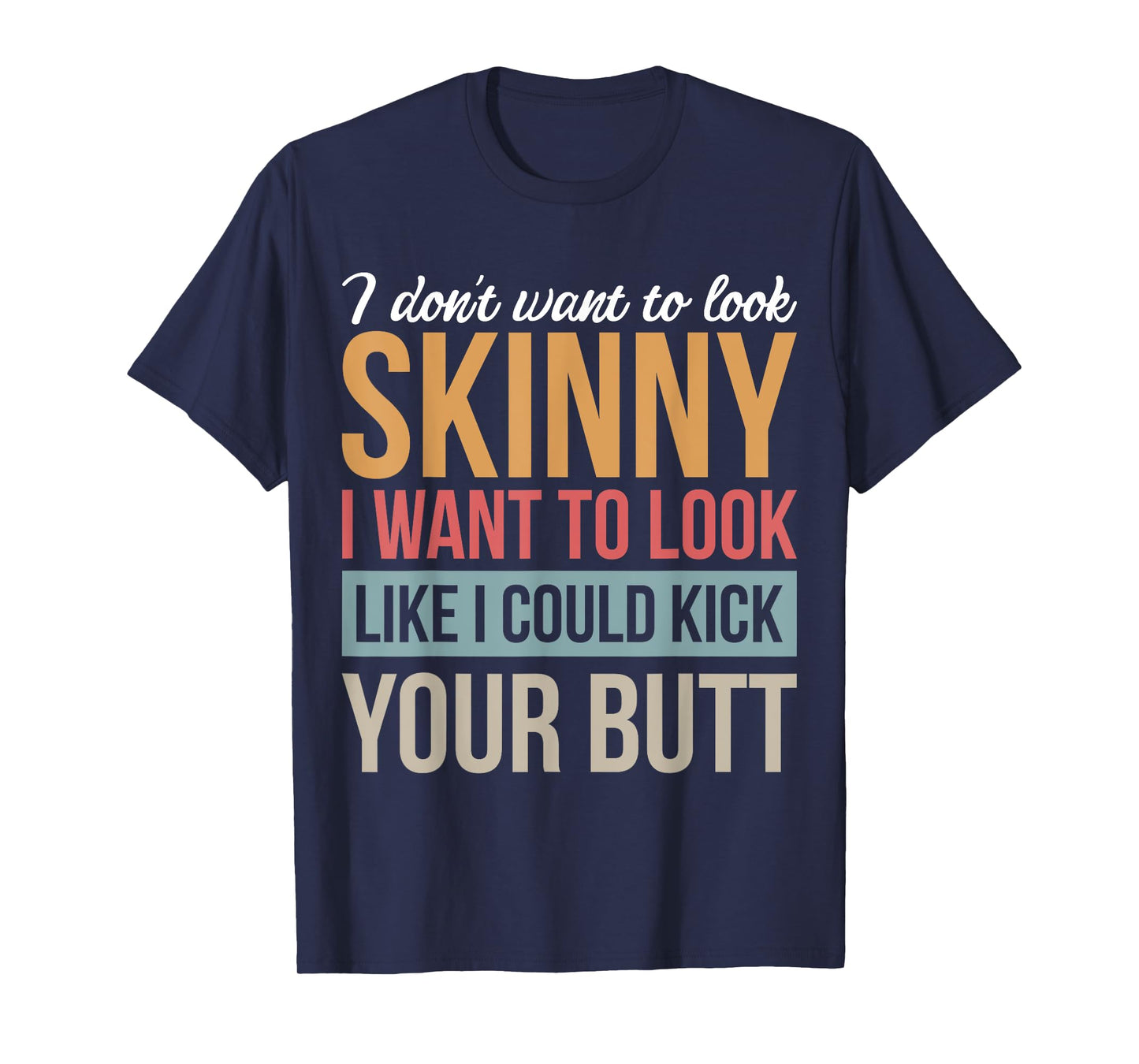 Athletic Inspiration Strength Training Gym I Don't Want To Look Skinny I Want To Look Like Black Men's Cotton Polyester Blend T-Shirt