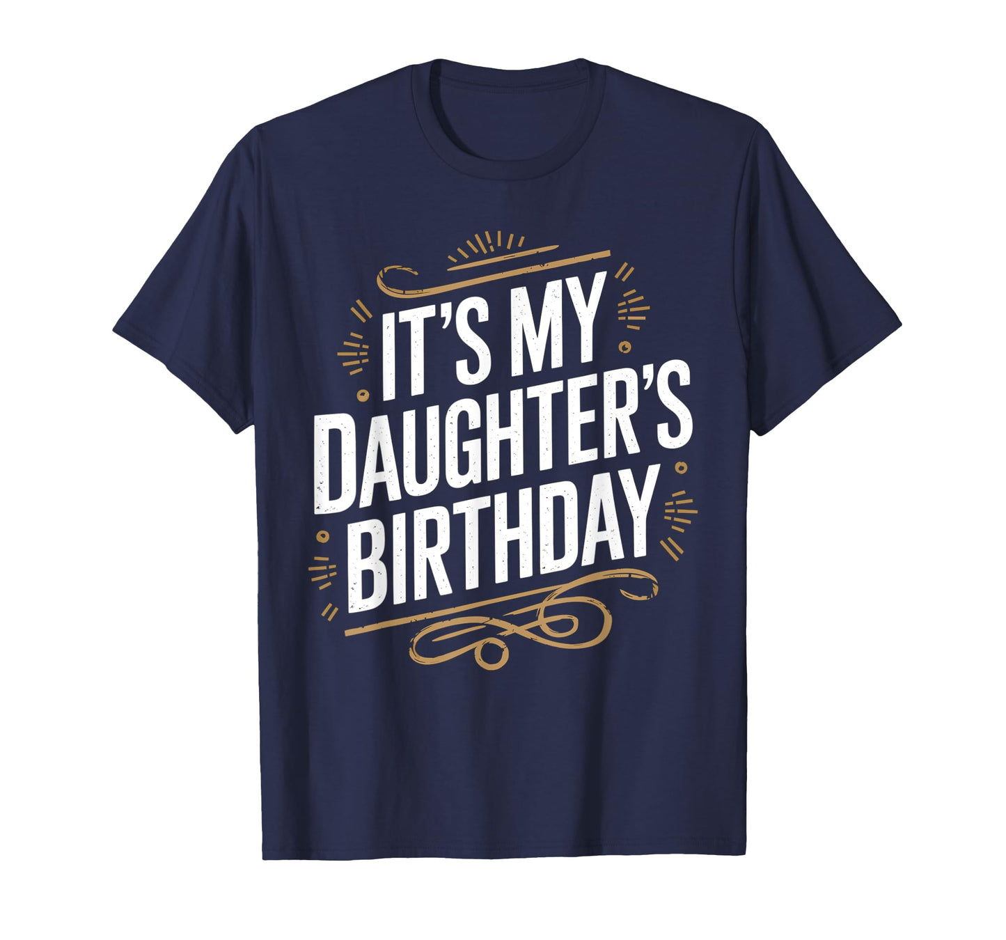 Distressed It's My daughter's Birthday Vintage Men Women Kid T-Shirt