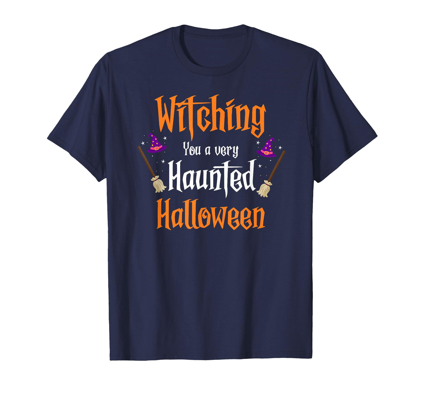 Witching You a Very Haunted Halloween Witch Humor T-Shirt