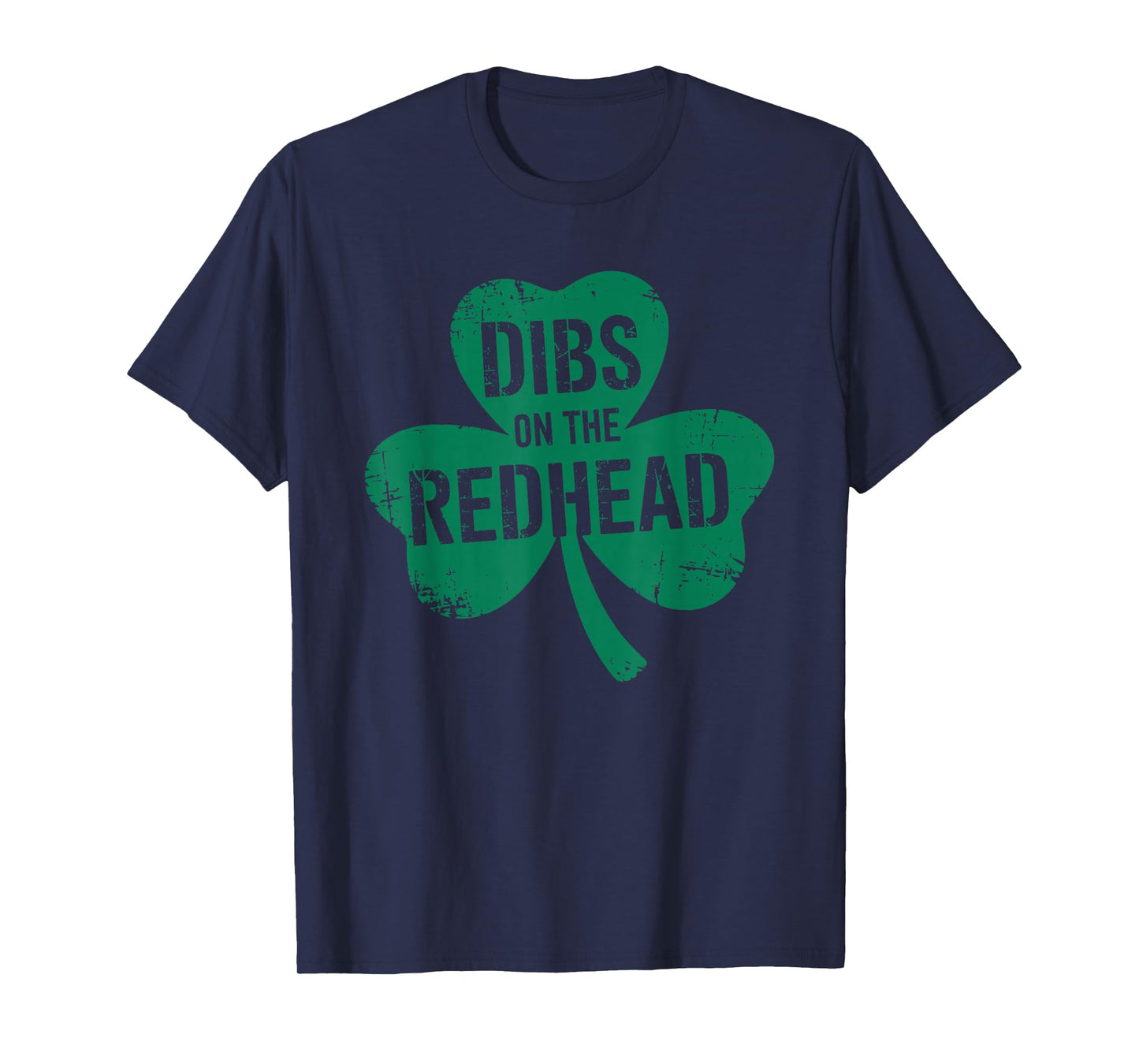 Dibs on the Redhead Funny Shamrock St. Patrick's Day T-Shirt