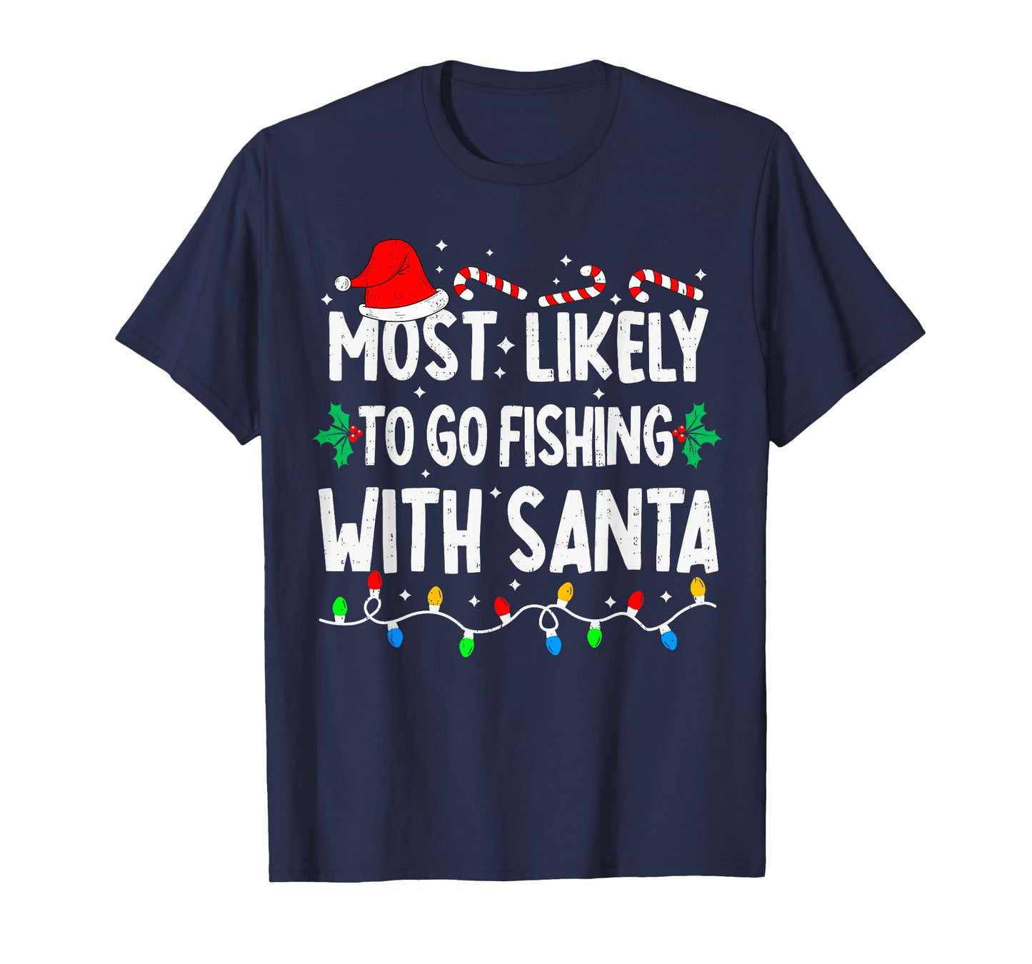 Most Likely to Go Fishing with Santa Matching Christmas T-Shirt