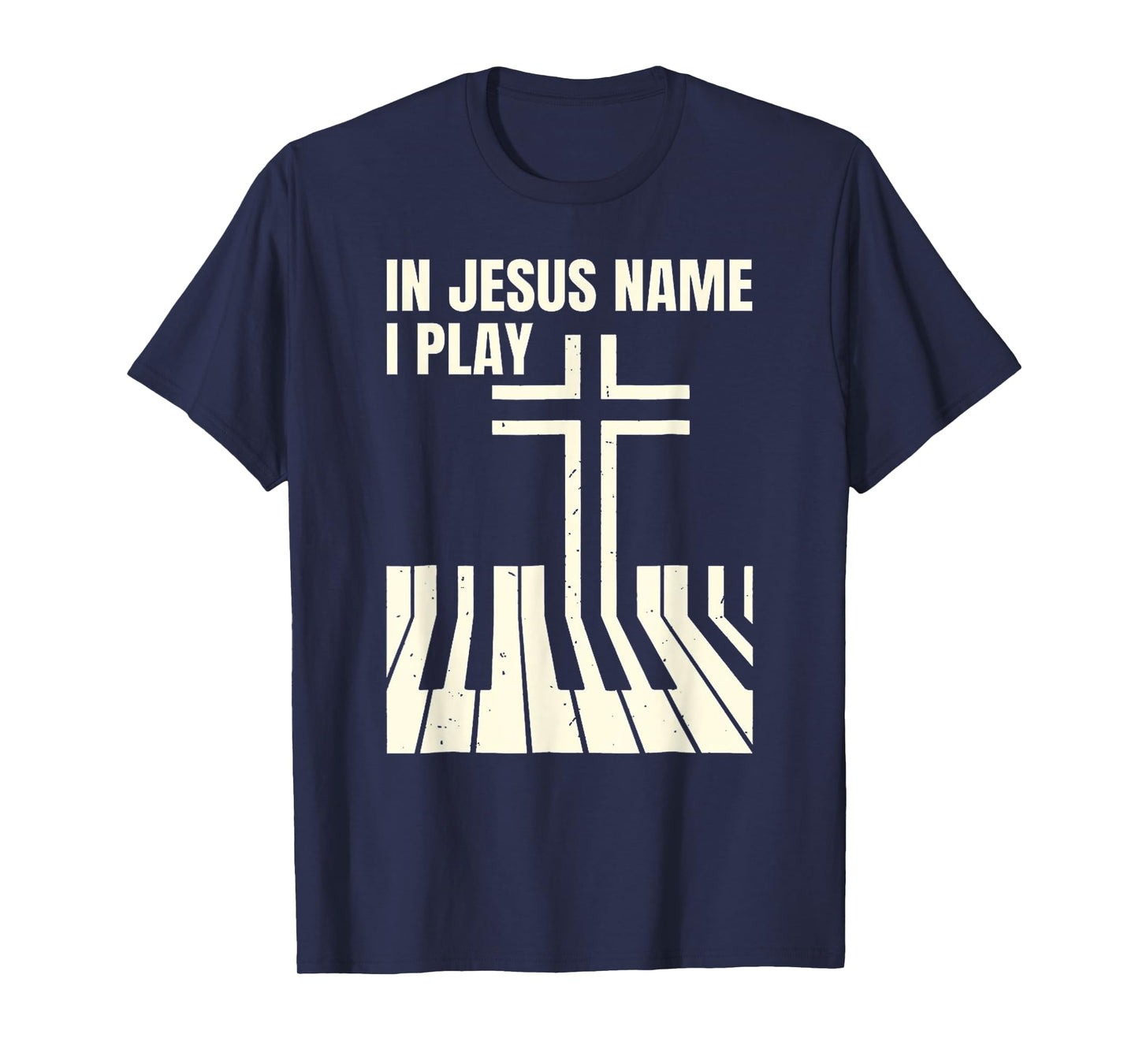 In Jesus Name i play t-shirt Piano Awesome, Peace free Love T-Shirt