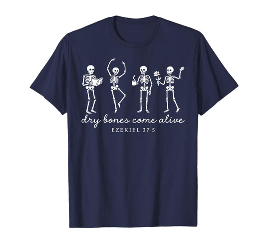 Dry Bones Come Alive Ezekiel 37:5 Funny Skeleton Halloween T-Shirt