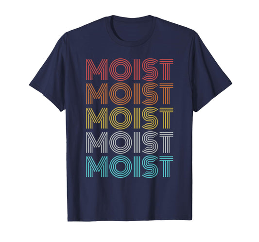 Retro Vintage Moist T-Shirt