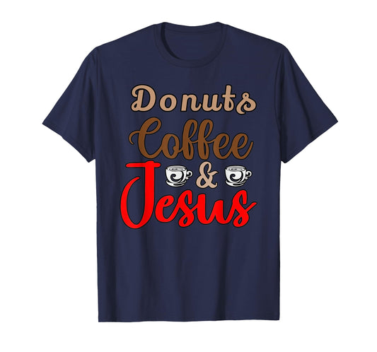 Donuts Coffee Jesus Christ Jesus Loves You John 3:16 Bible T-Shirt