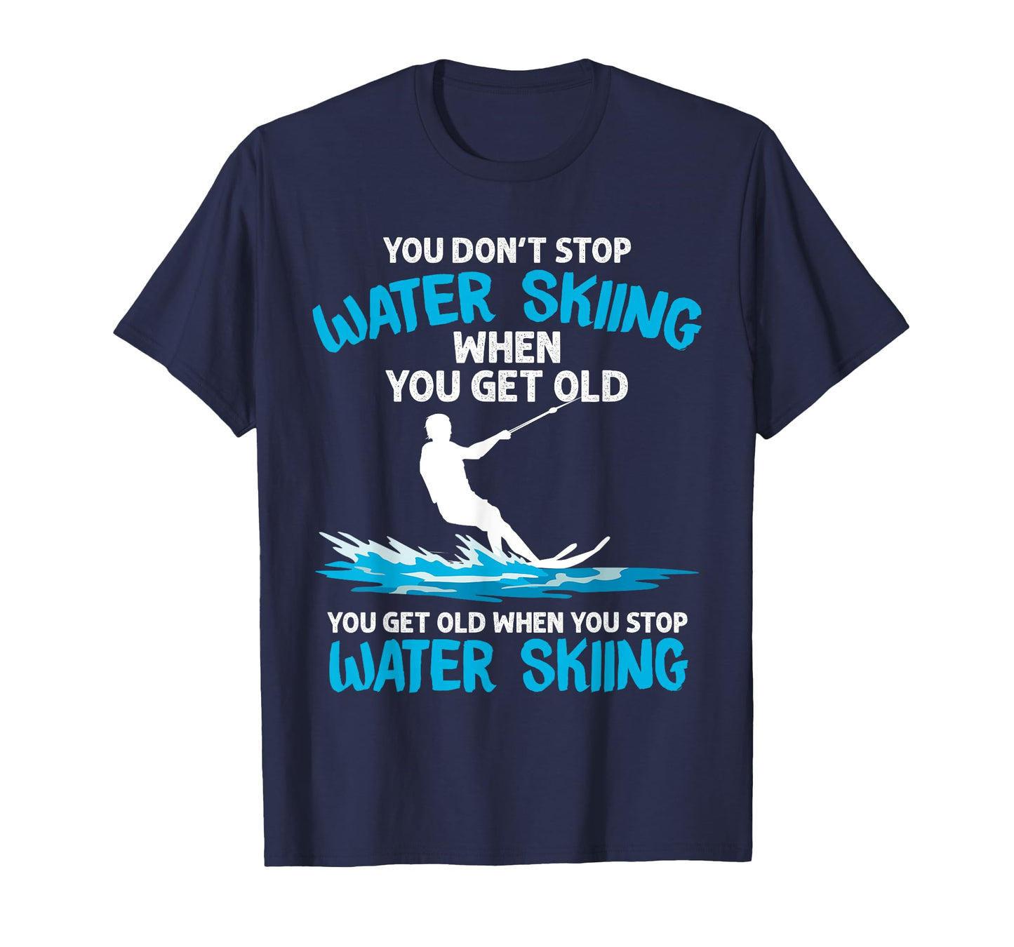 Funny Water Skiing Designs For Men Women Water Skier Athlete T-Shirt