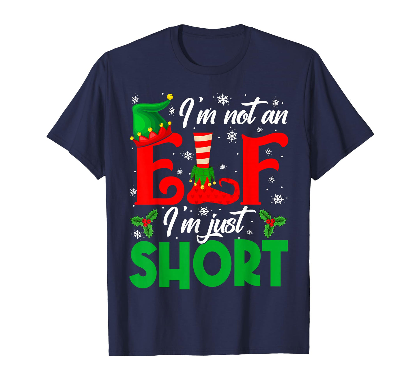 I'm Not an Elf I'm Just Short Merry Christmas Pajamas Xmas T-Shirt