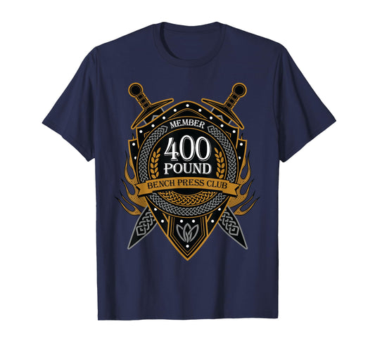 400 Pound Bench Press Club Member Celtic Shield Men Women T-Shirt
