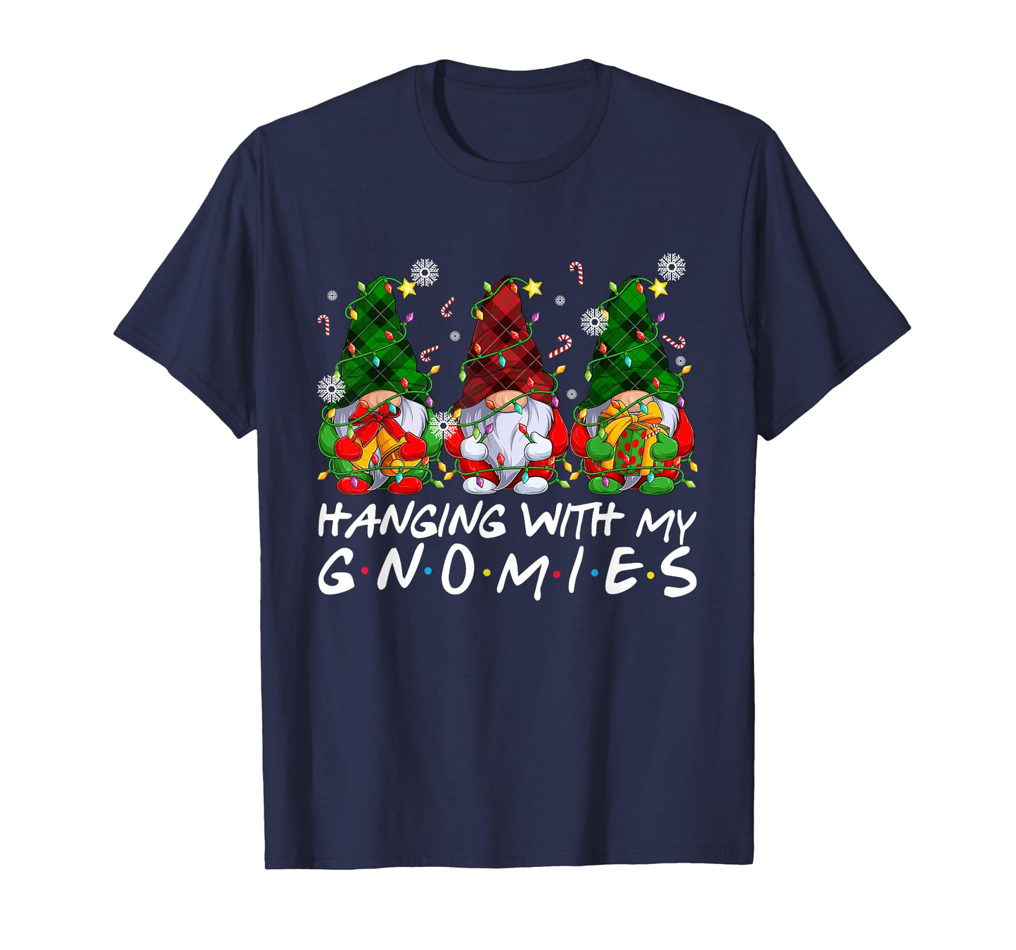 Hanging with My Gnomies Christmas Xmas Lights Funny Holiday T-Shirt
