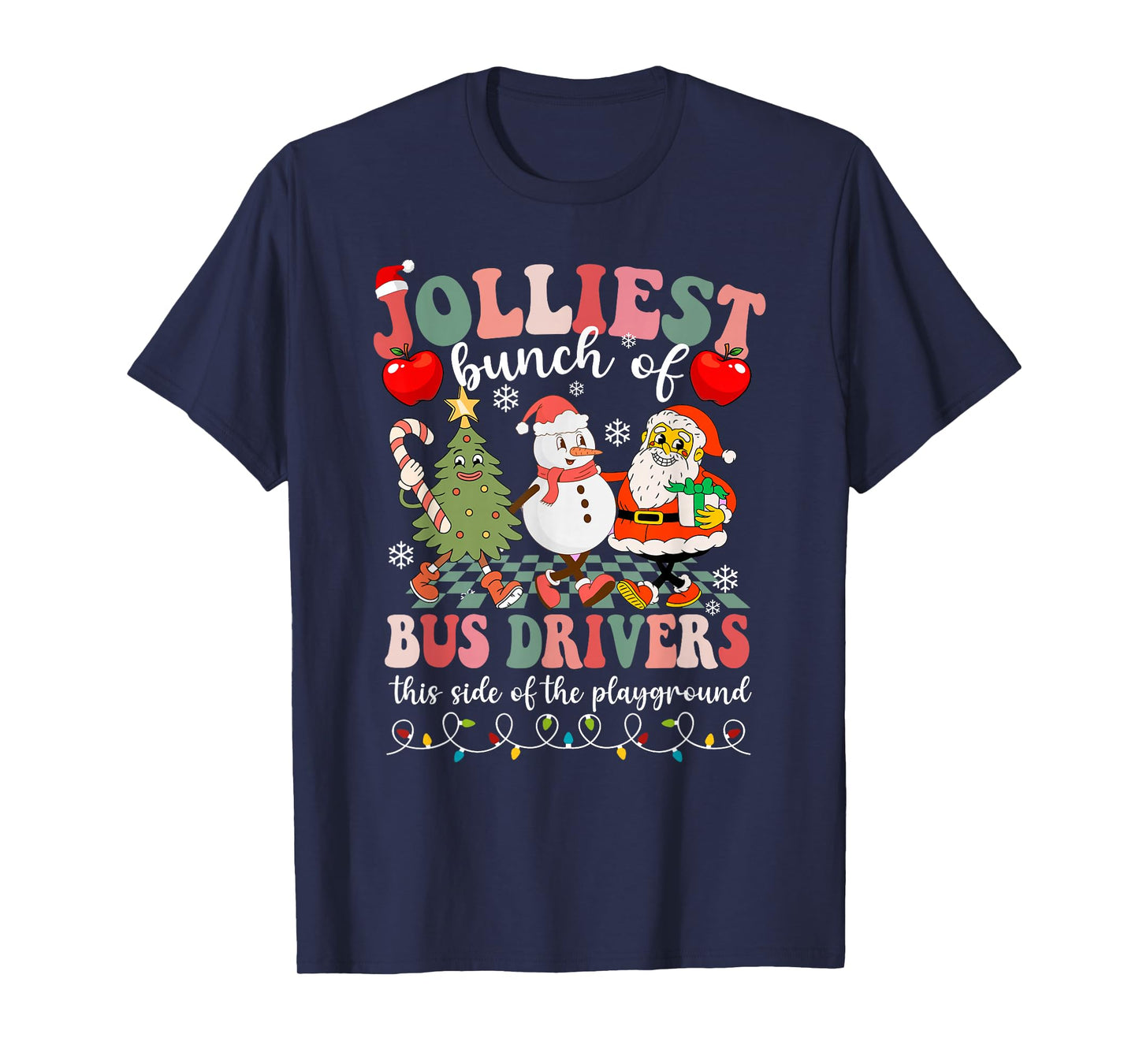 Jolliest Bunch of Bus Drivers This Side of The Playground T-Shirt