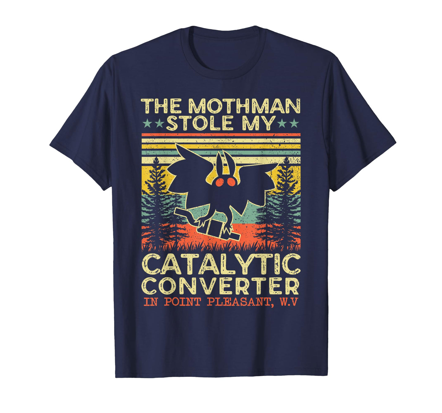 Funny Mothman Stole My Catalytic Converter Vintage Mothman T-Shirt
