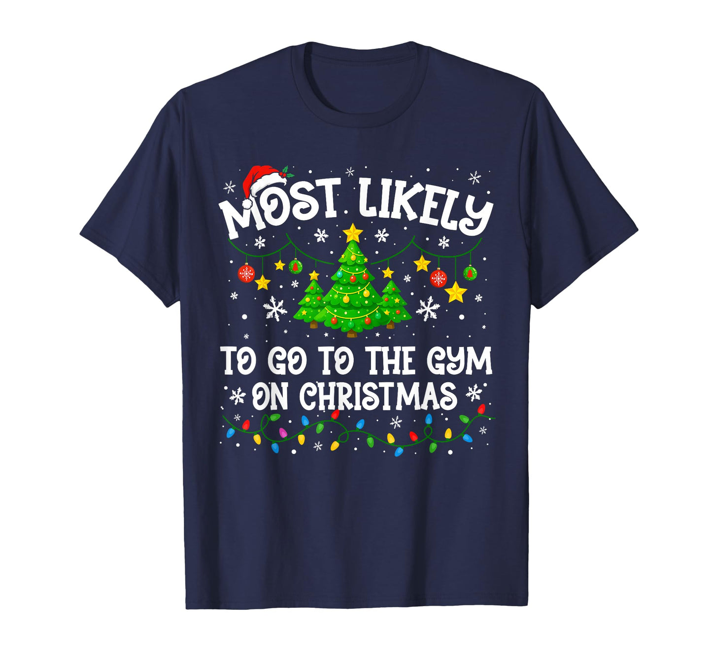 Most Likely to Go to The Gym On Christmas Family Matching T-Shirt