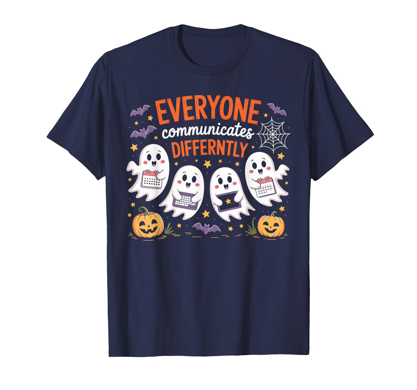 Everyone Communicates Differently Halloween SLP Sped Teacher T-Shirt