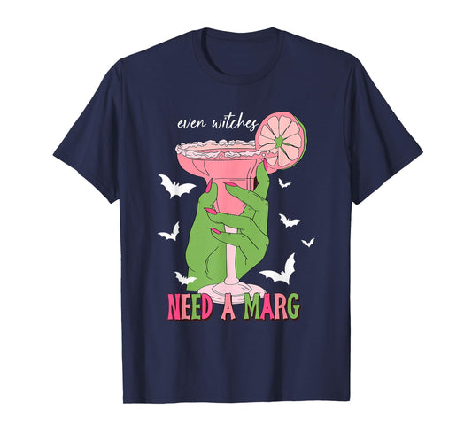 Even Witches Need a Marg Halloween Witch Drink Cocktail Marg T-Shirt