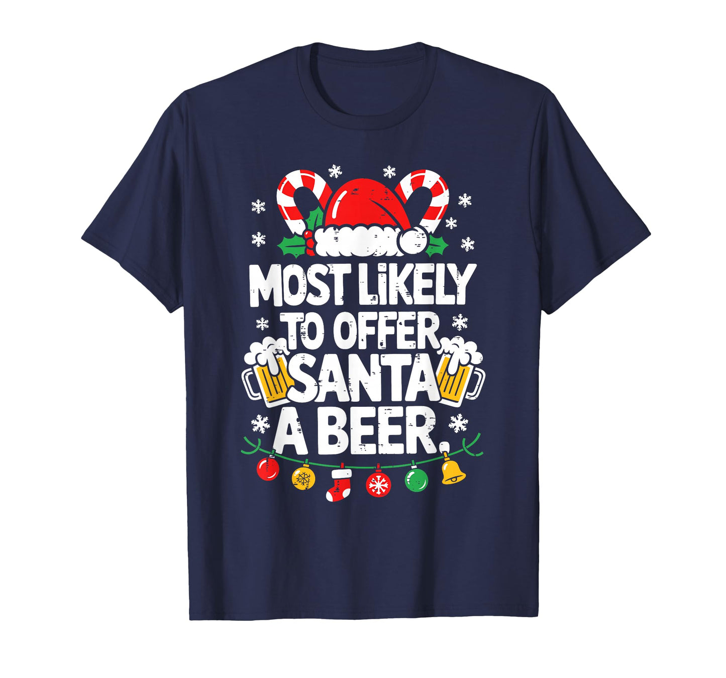 Most Likely to Offer Santa A Beer Christmas Party Men Women T-Shirt