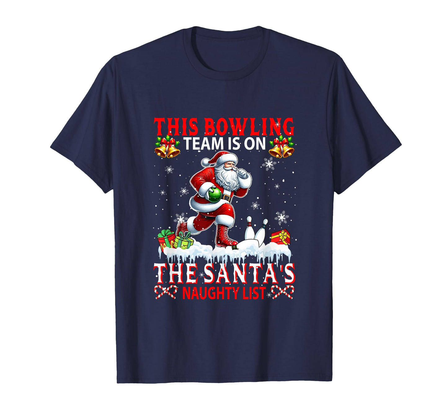 Bowling Team is On Santa's Xmas Naughty List Funny Player T-Shirt