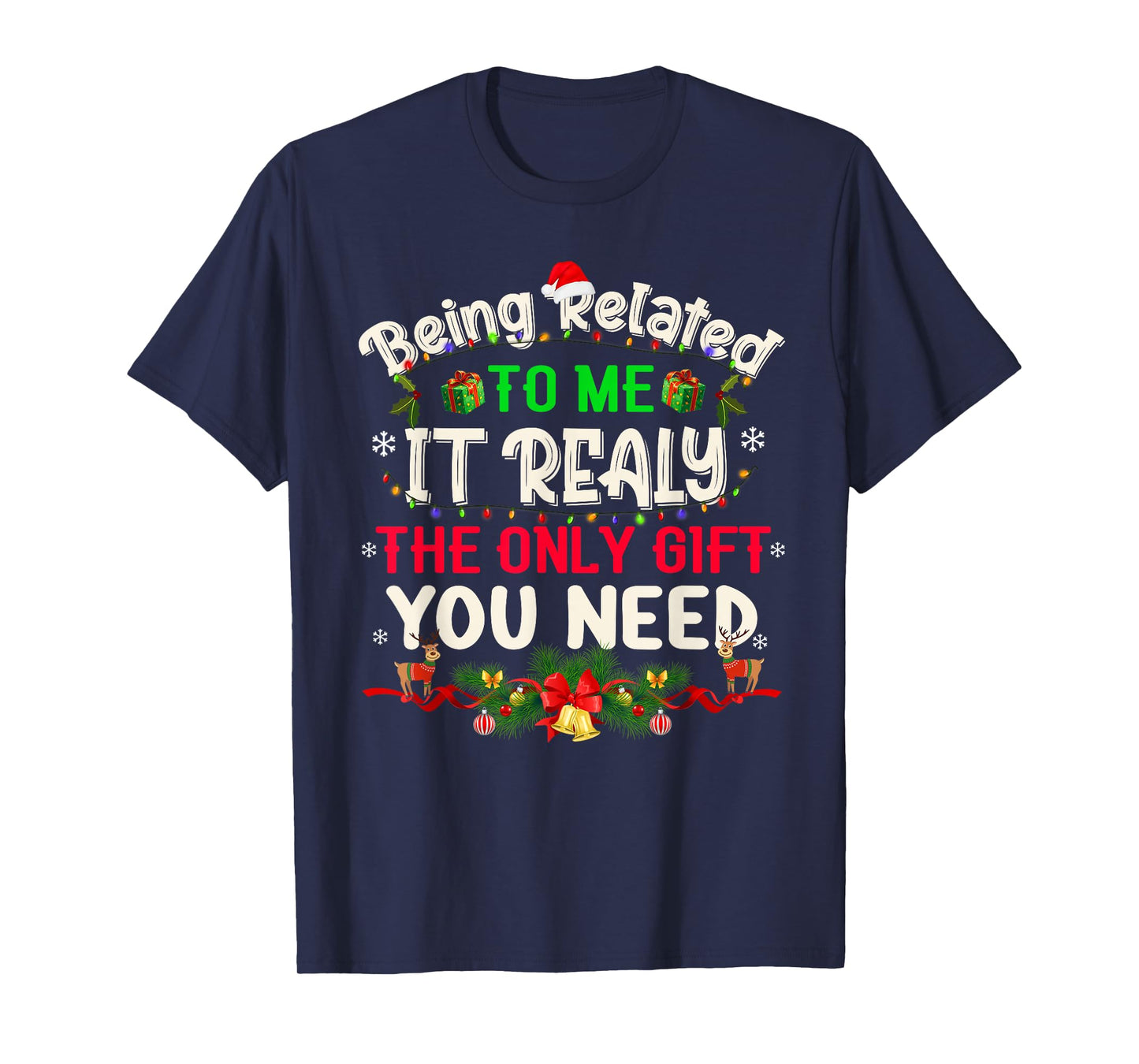 Funny Christmas Being Related to Me Family Joke Women Men T-Shirt