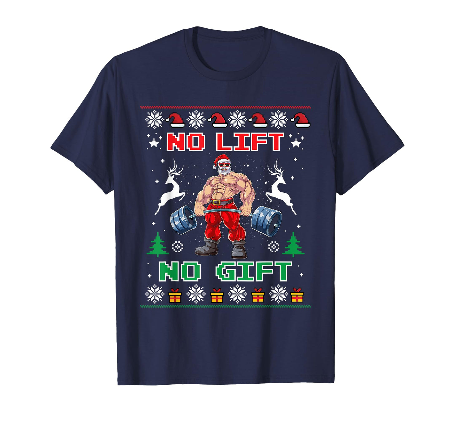 No Lift No Gift Weightlifting Fitness Christmas Bodybuilding T-Shirt