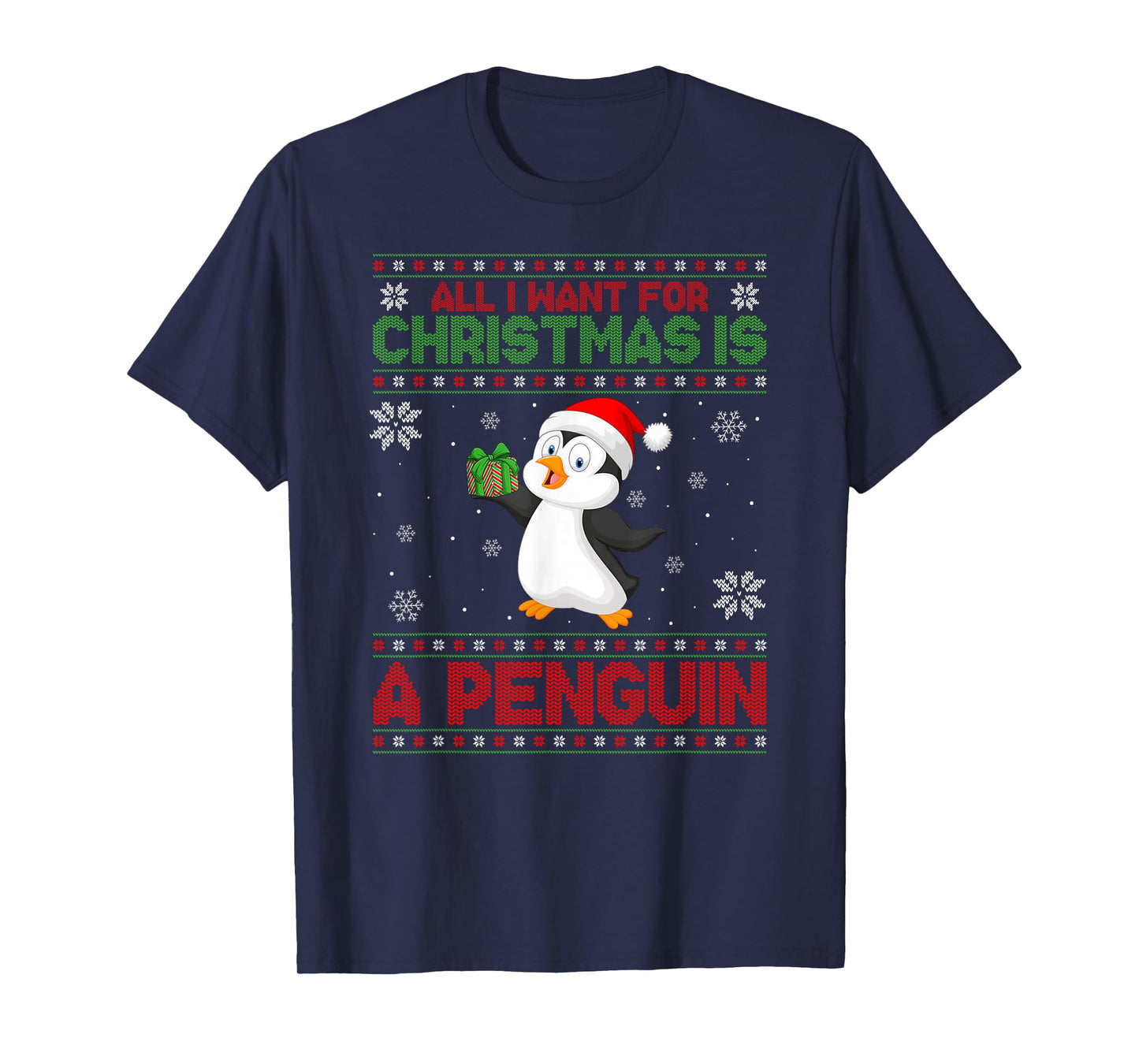 Ugly Xmas Sweater Style I Want A Penguin for Christmas T-Shirt