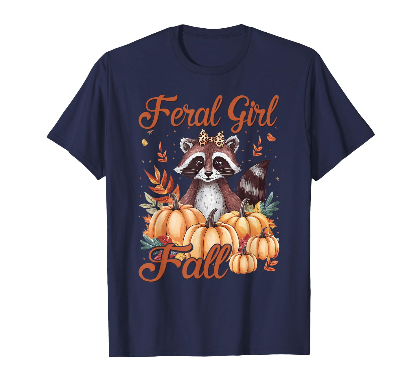 Feral Girl Fall Shirt Raccoon Pumpkin Season Cozy Autumn T-Shirt