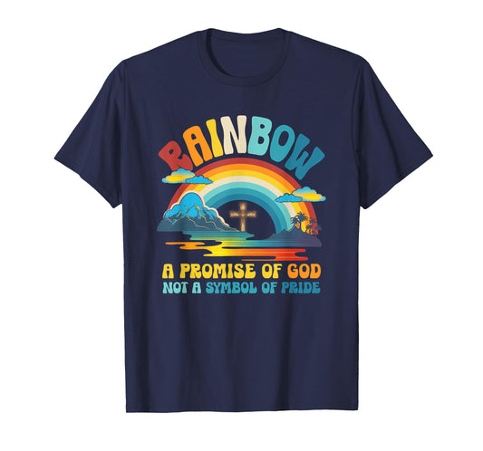 Rainbow A Promise Of-God Not A-Symbol Of Pride Religious T-Shirt