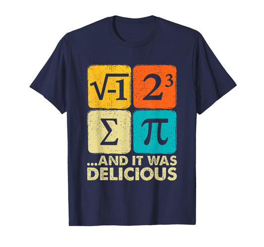 I Ate Some Pie and It Was Delicious Funny PI Day Math Gifts T-Shirt