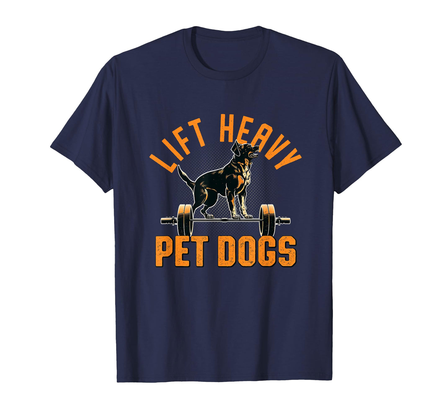 Lift Heavy Pet Dogs Gym Dog Lover Weightlifting Bodybuilder T-Shirt for Men Women
