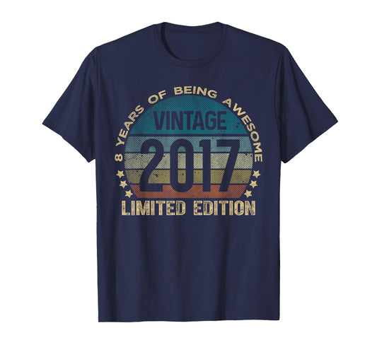 8 Year Old Gifts Vintage 2017 Limited Edition 8th Birthday T-Shirt