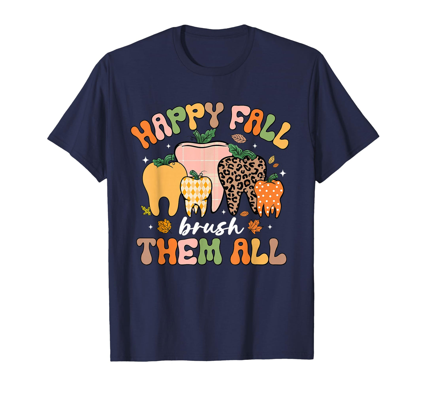 Happy Fall Brush Them All Tooth Pumpkin Leopard Funny Dental T-Shirt