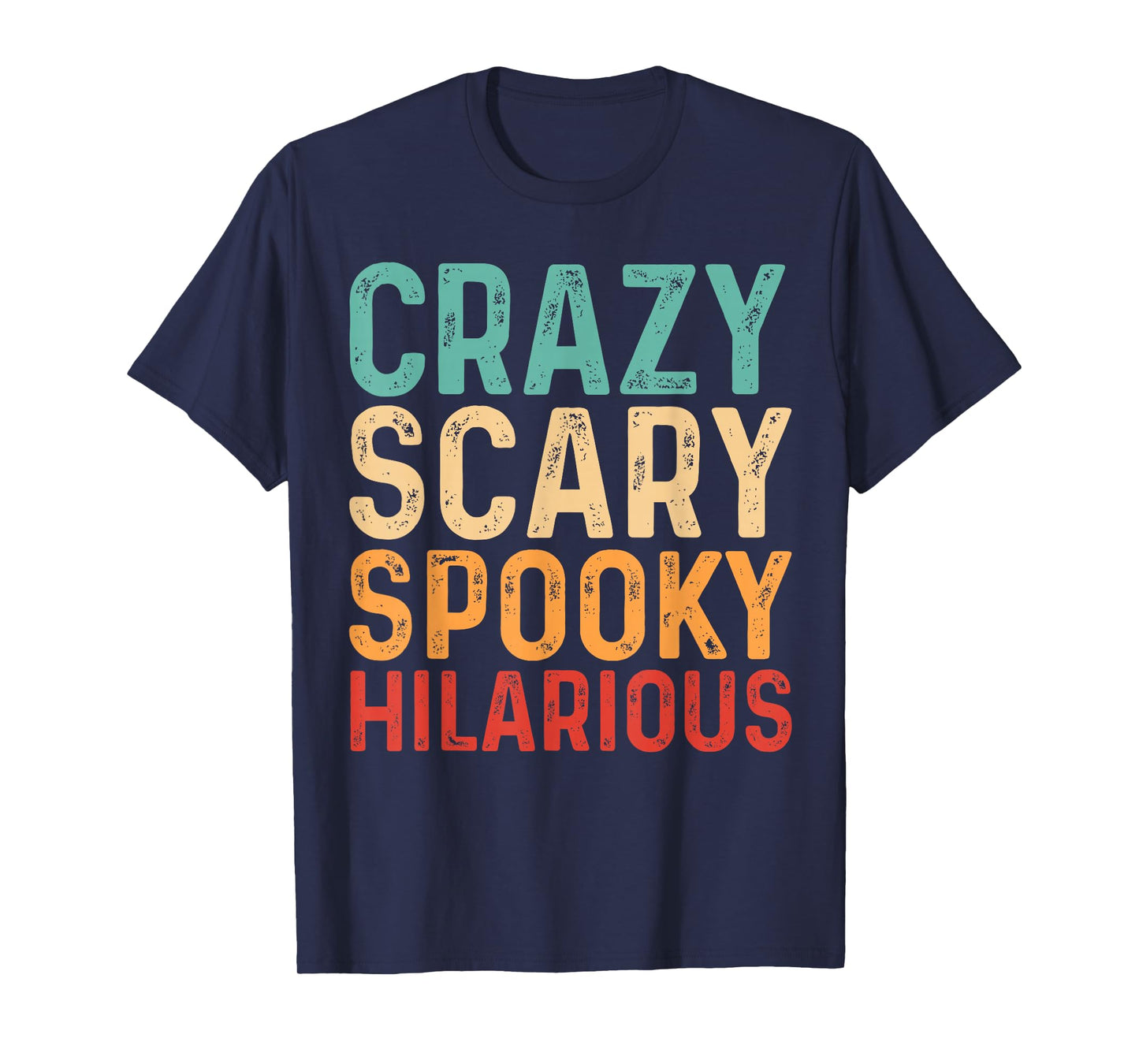 Crazy Scary Spooky Hilarious Vintage Retro T-Shirt