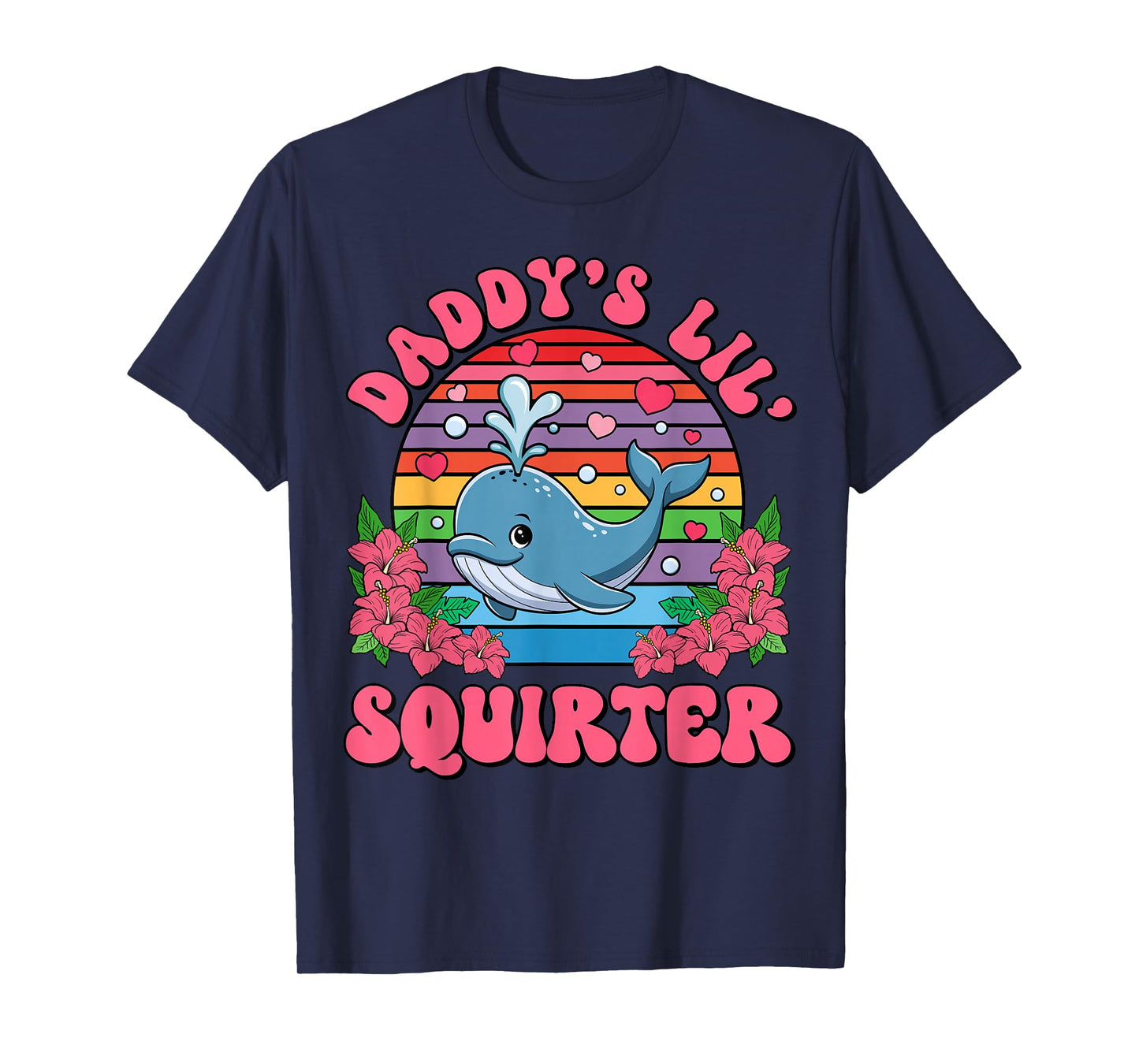 Inappropriate Funny Daddy's Lil Squirter Embarrassing Women T-Shirt