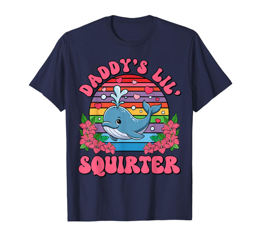 Inappropriate Funny Daddy's Lil Squirter Embarrassing Women T-Shirt