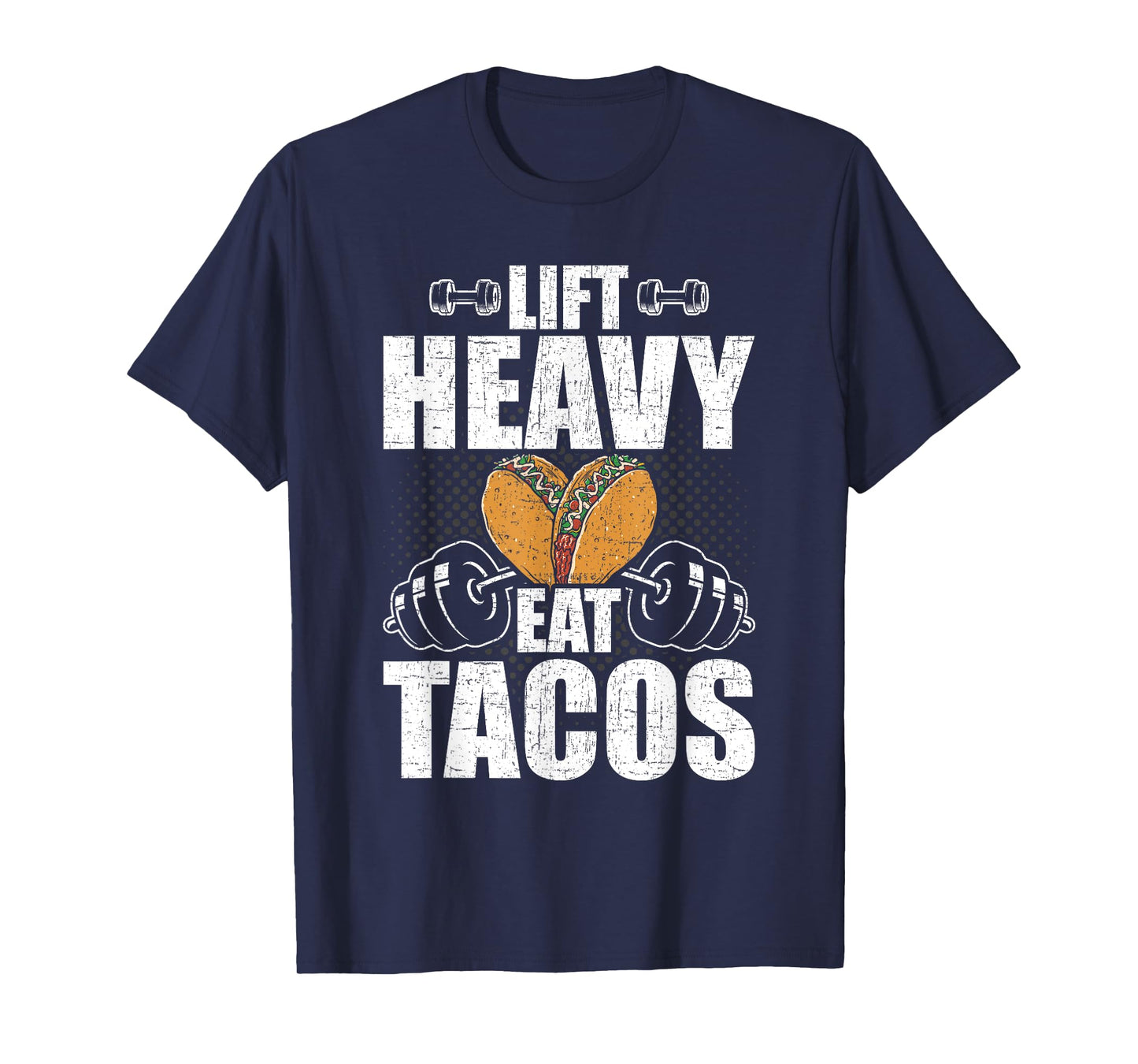 Lift Heavy Eat Tacos Bodybuilding Weightlifting Workout T-Shirt