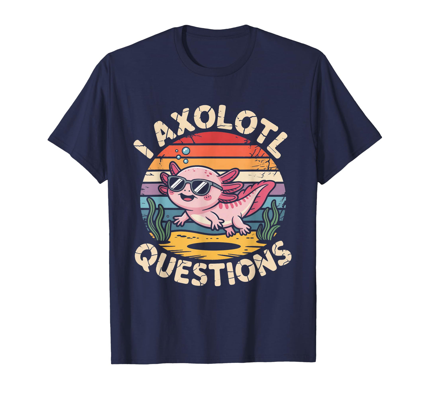 I Axolotl Questions Funny Retro Adults Youth Kids T-Shirt