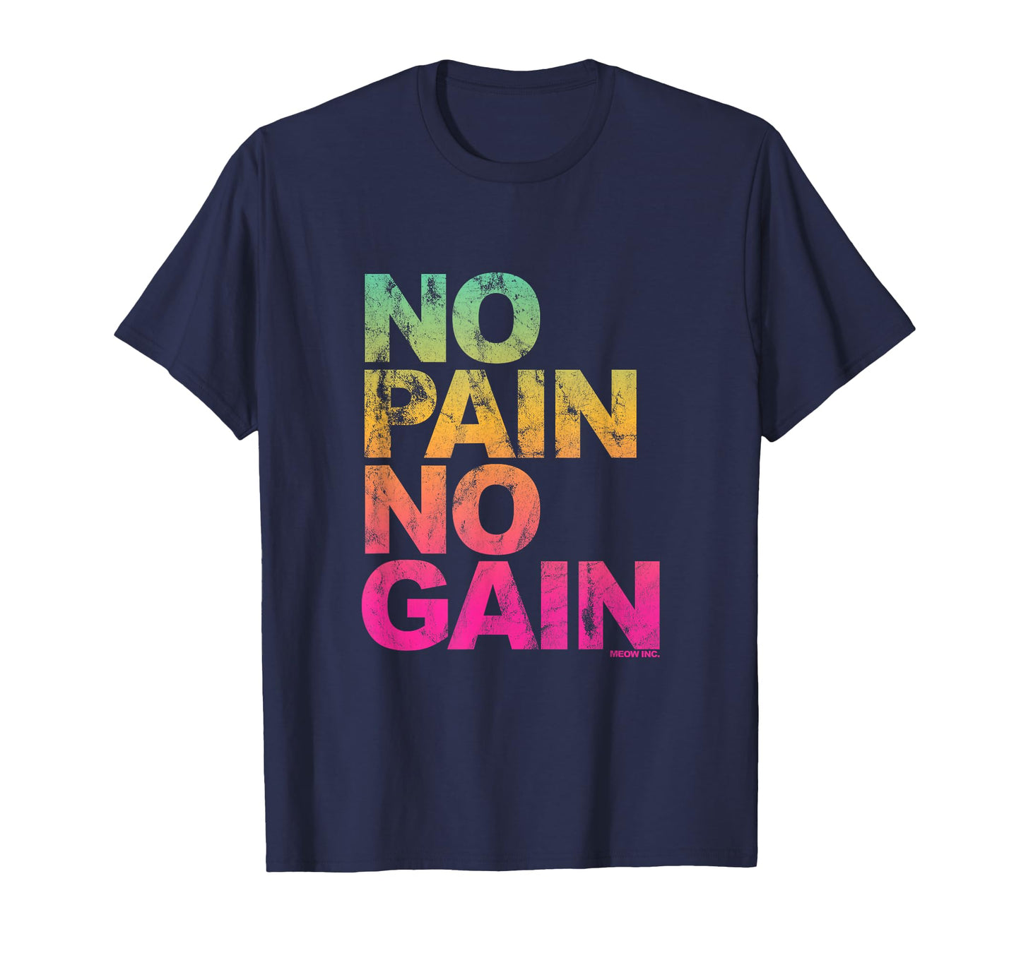 No Pain No Gain - Training, men, women T-Shirt