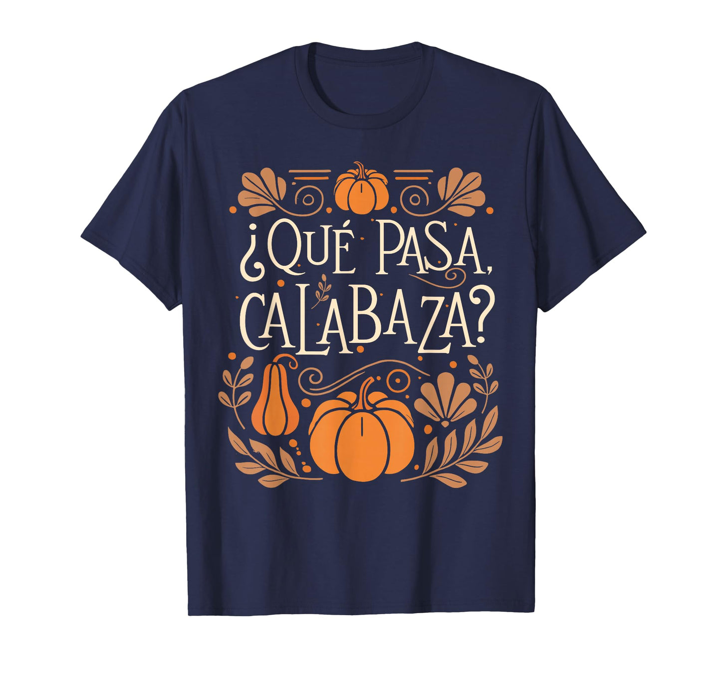 Que Pasa Calabaza Shirt Spanish Teacher T-Shirt