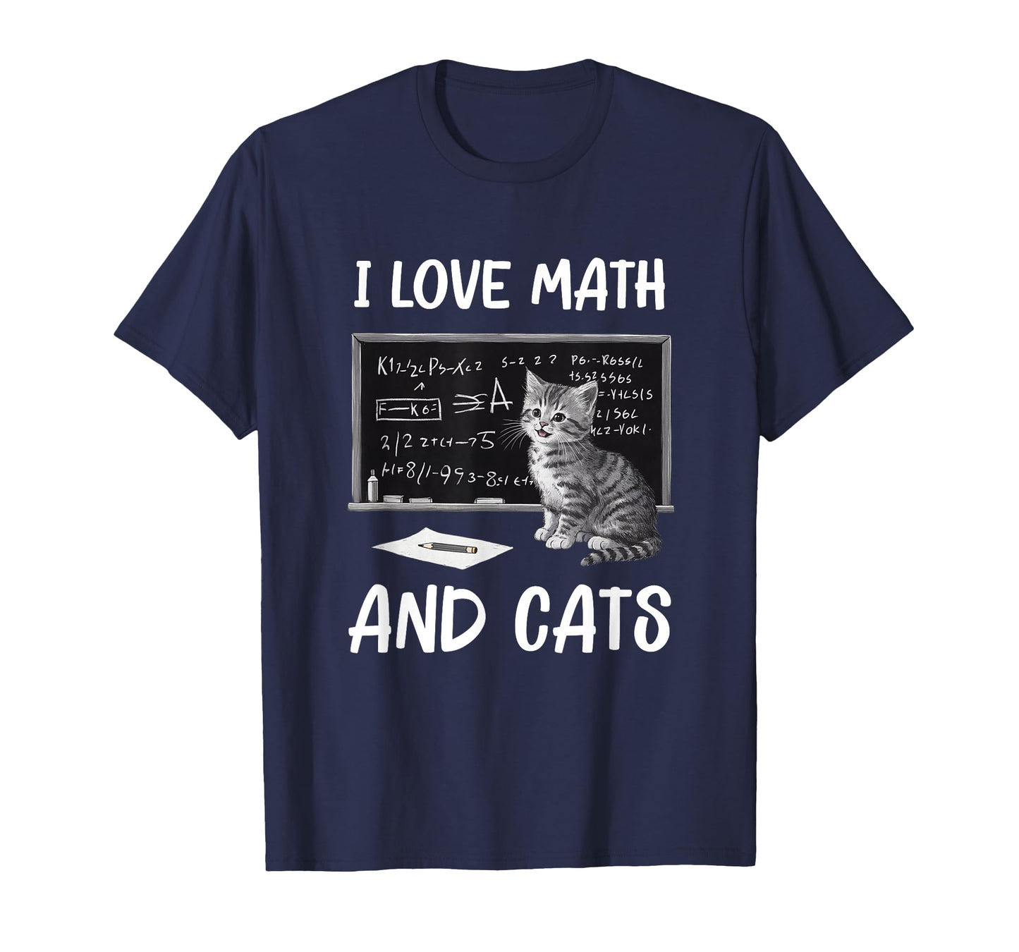 I Love Math And Cats Funny Cat Lover Science Teacher Student T-Shirt