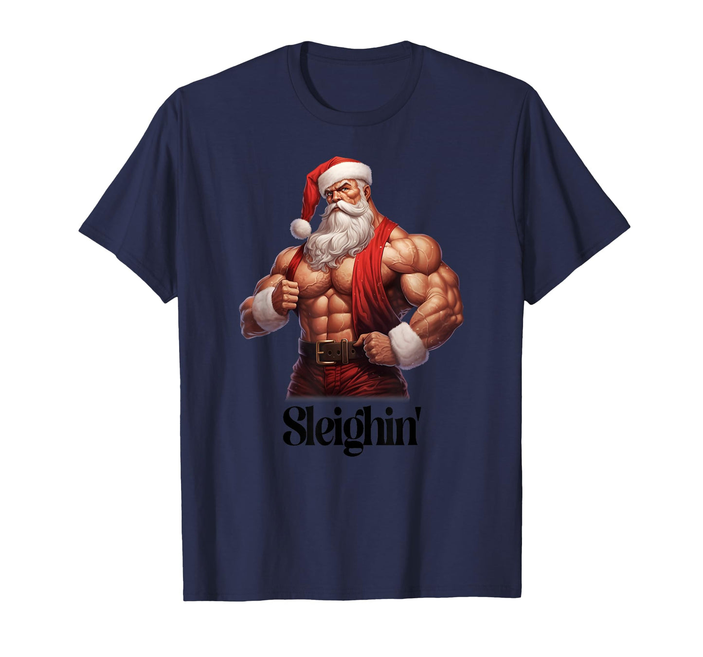 Buff Santa Workout Santa Claus Gym Muscles Sleighin' T-Shirt