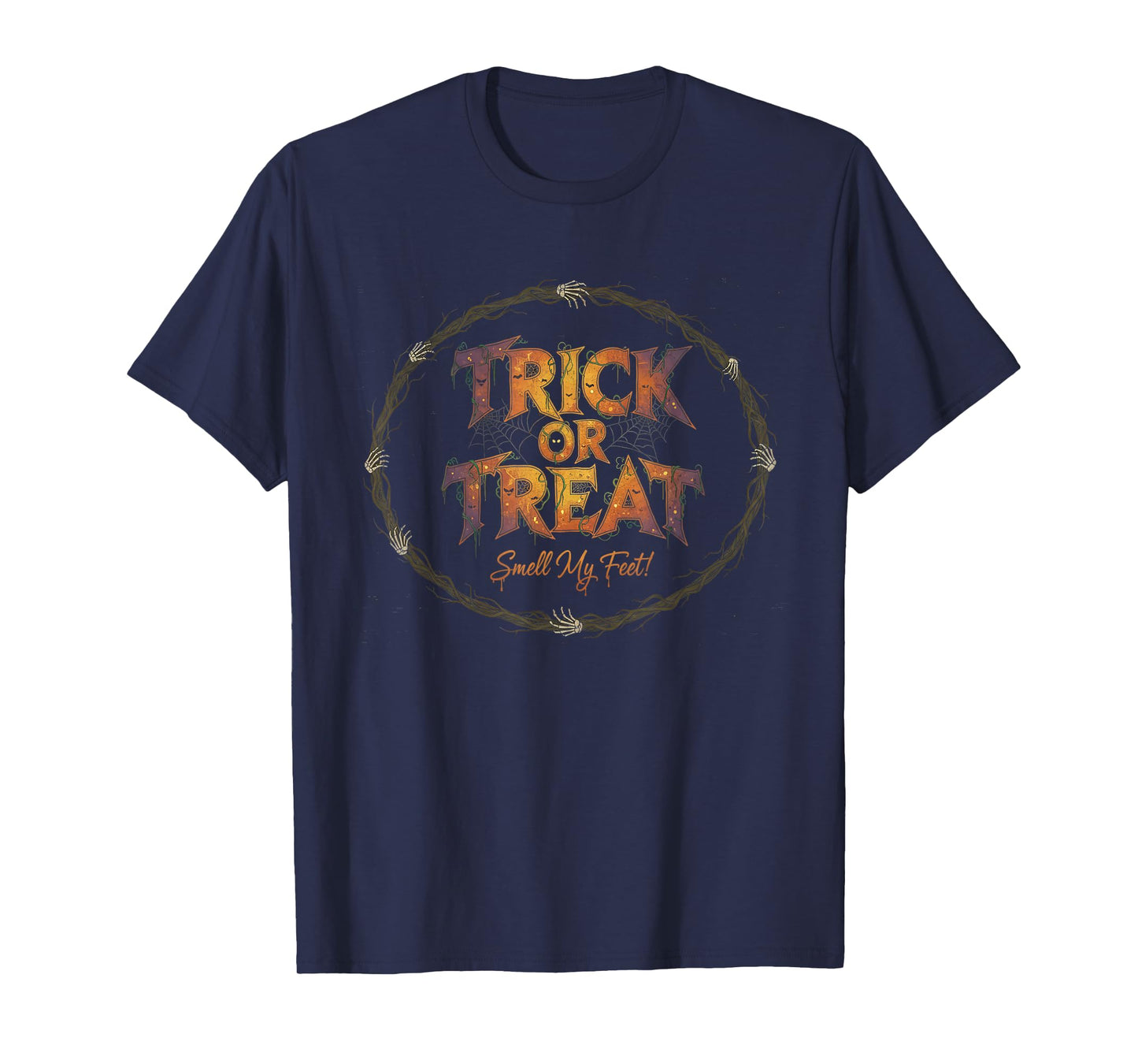 Trick Or Treat Smell My Feet Funny Halloween Typographic T-Shirt