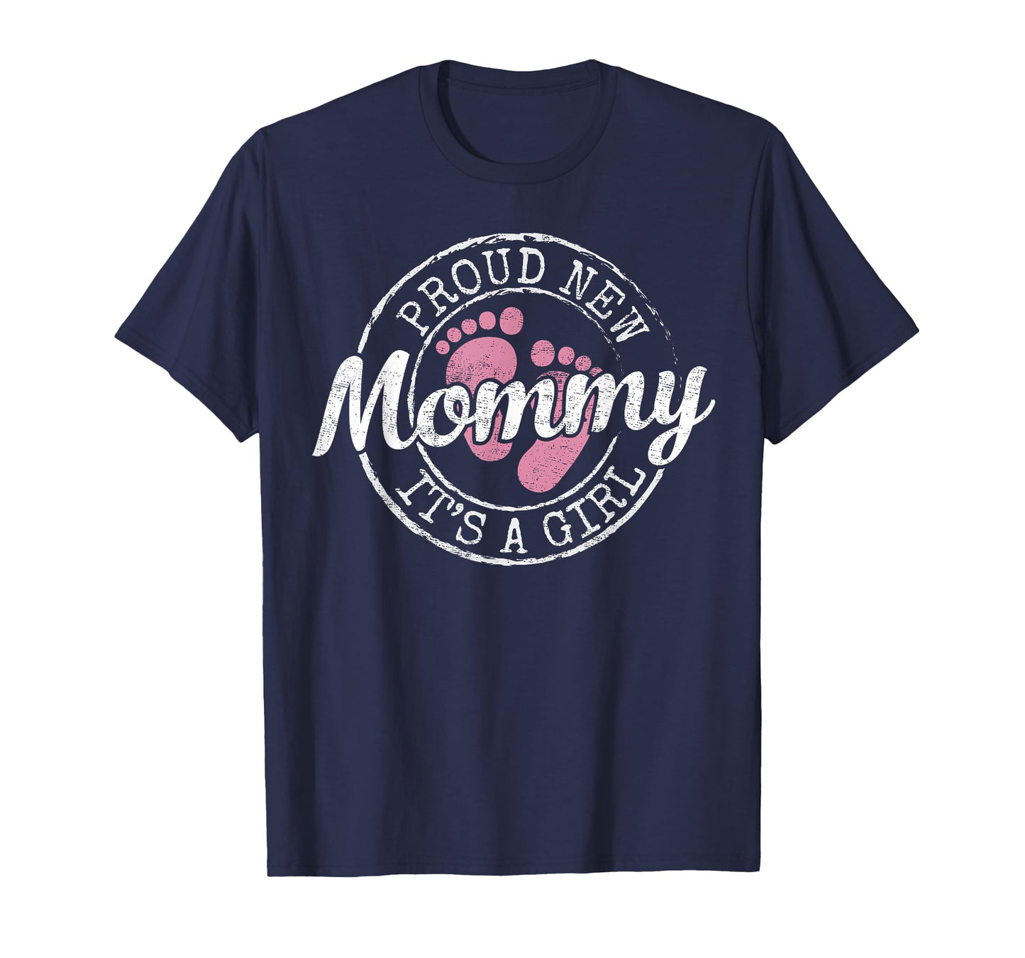 Proud New Mommy It's A Girl Mom To Be Gifts 1st Time Mother T-Shirt