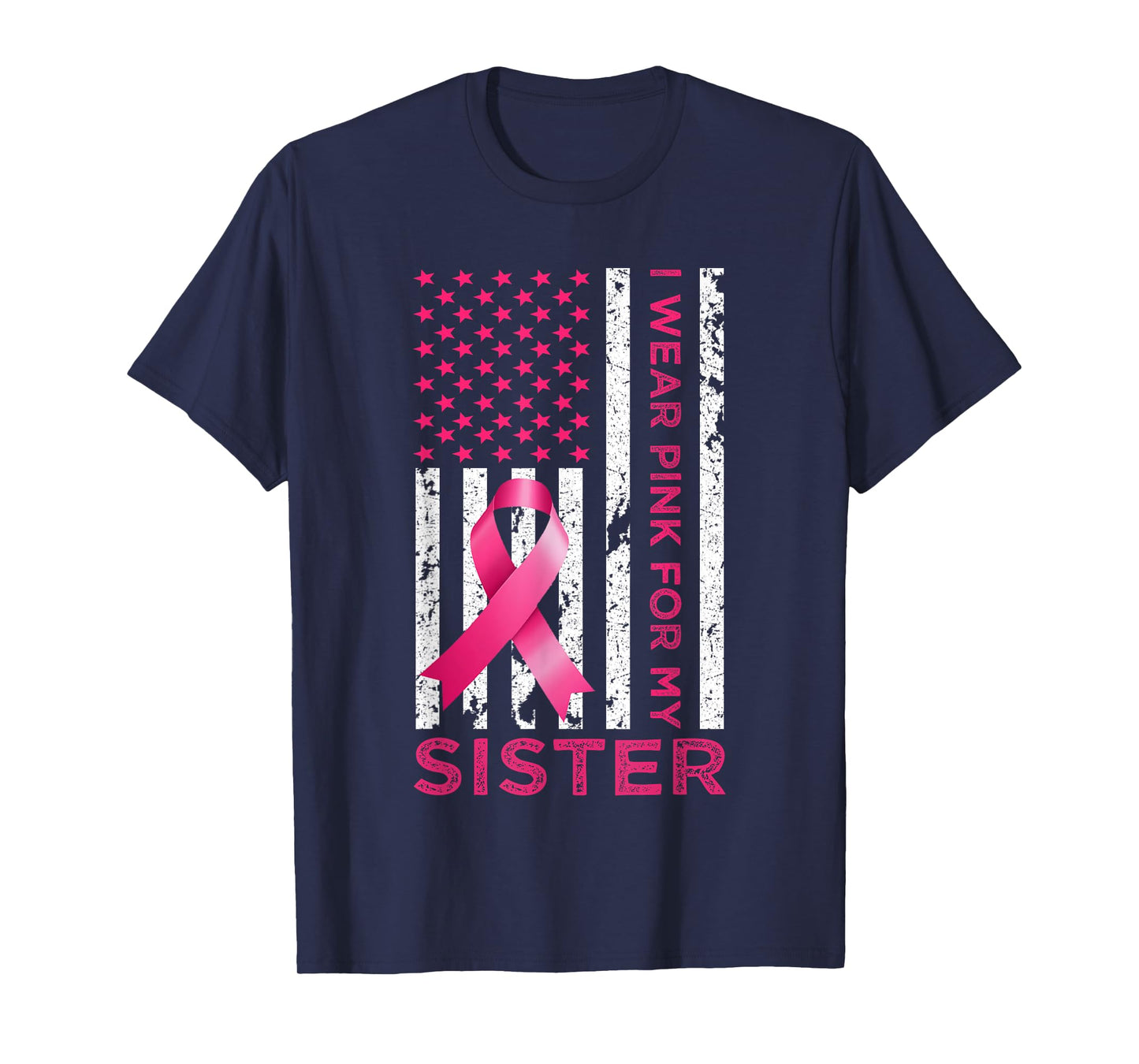 I Wear Pink For My Sister USA Flag Breast Cancer Awareness T-Shirt