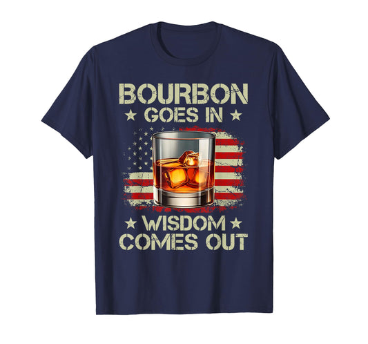 Bourbon Goes In Wisdom Comes Out Whiskey USA Flag Vintage T-Shirt
