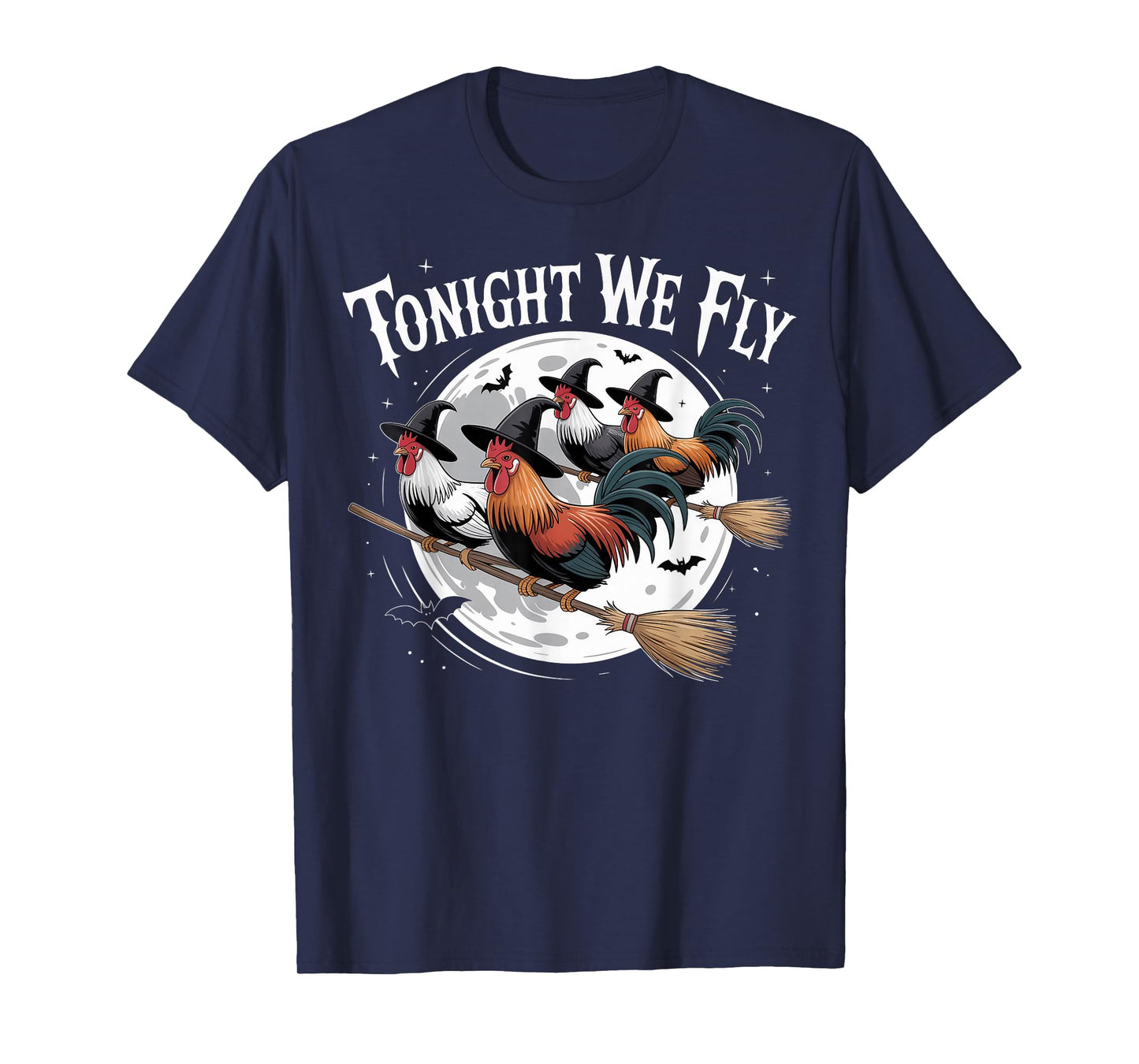 Tonight We Fly Funny Witch Chicken Halloween Season T-Shirt