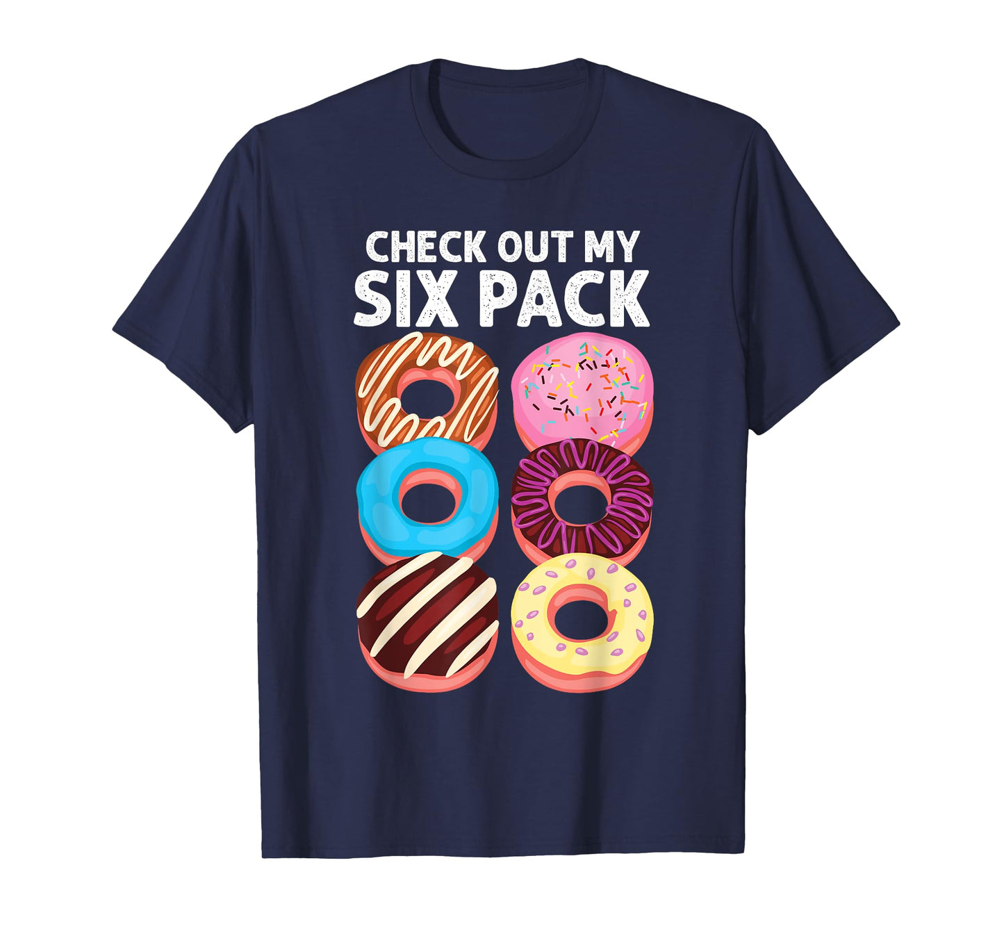 Check Out My Six Pack Donut t-shirt funny gym workout T-Shirt