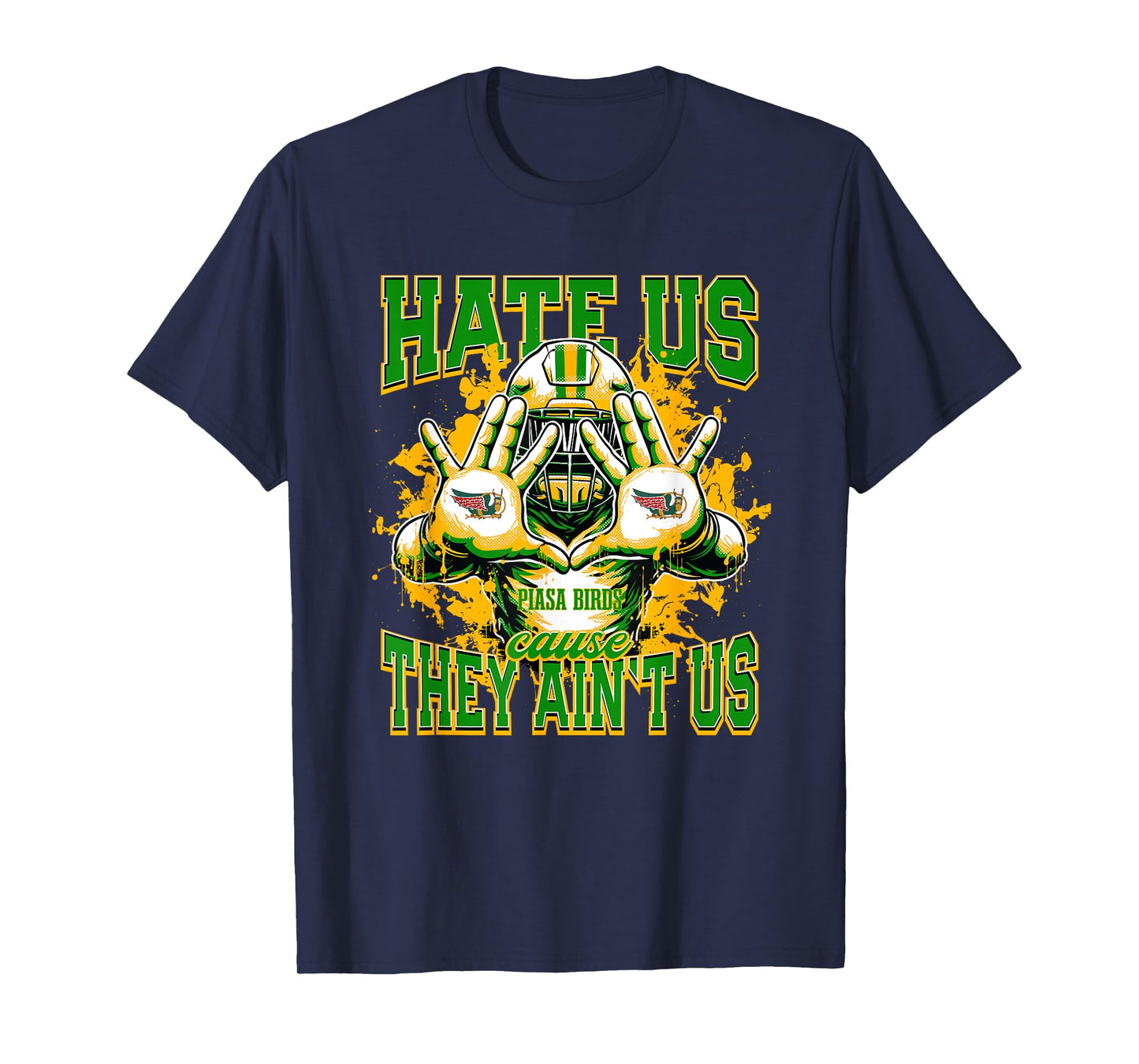 Southwestern Piasa Birds Logo Hate Us Cause They Ain't HS T-Shirt