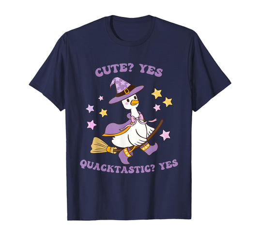 Cute? Yes Quacktastic? Yes Goose Witch Halloween Quote T-Shirt