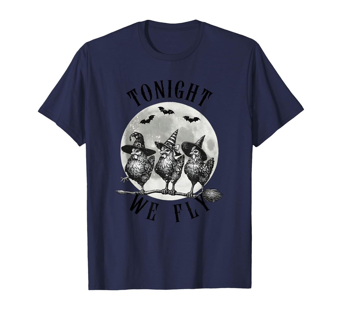 Tonight We Fly, Vintage Chicken Witches Hat and Broom T-Shirt