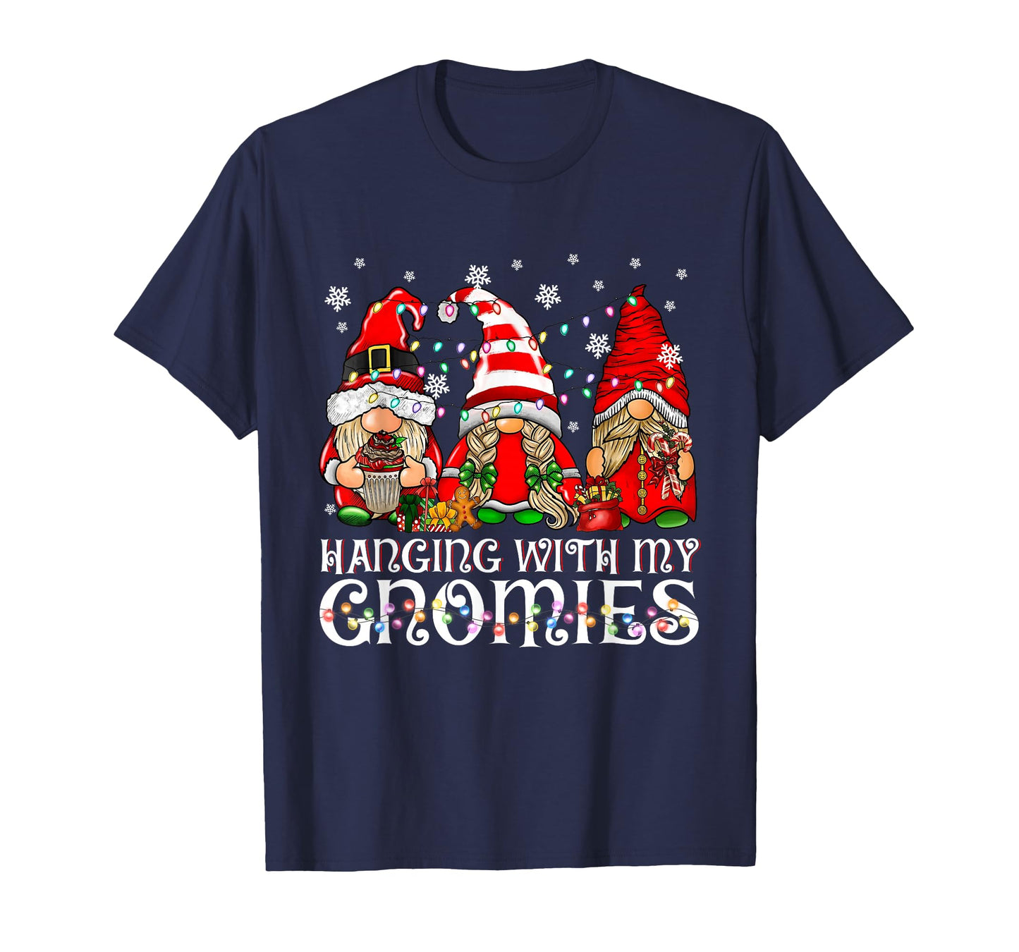 Hanging with My Gnomies Christmas Xmas Lights Funny Holiday T-Shirt